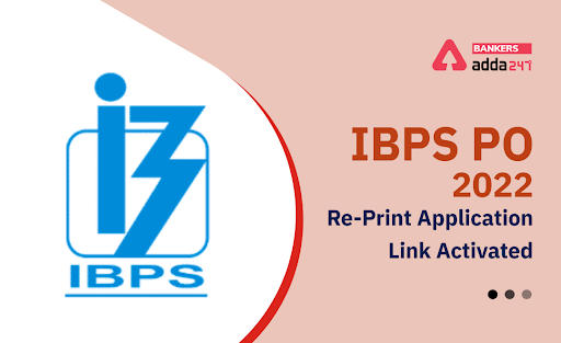 IBPS PO 2022 Re-Print Application Link Activated: IBPS PO एप्लिकेशन रीप्रिंट लिंक हुआ एक्टिव, डाउनलोड करें एप्लीकेशन फॉर्म | Latest Hindi Banking jobs_3.1