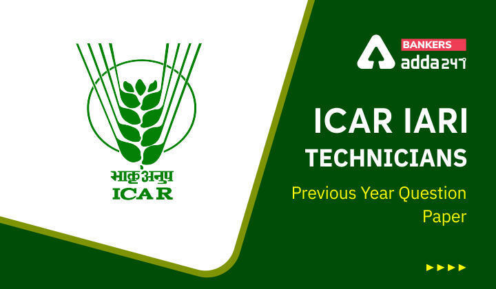 ICAR IARI Technician Previous Year Question Paper: ICAR IARI तकनीशियन पिछले वर्ष केप्रश्न पत्र समाधान के साथ, Download Paper With Solution | Latest Hindi Banking jobs_3.1