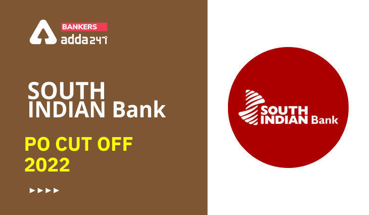 South Indian Bank PO cutoff 2022: साउथ इंडियन बैंक PO 2022, चेक करें अपेक्षित कटऑफ अंक (Expected Cut off Marks) | Latest Hindi Banking jobs_3.1