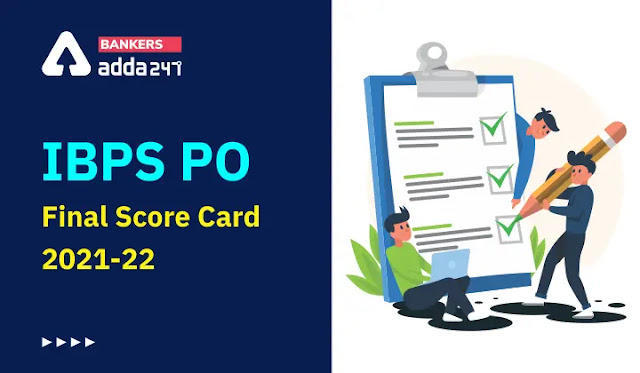 IBPS PO Mains Score Card 2021 Out: आईबीपीएस पीओ फाइनल स्कोर कार्ड 2021-22 जारी, Check IBPS PO Final Score Card and Marks | Latest Hindi Banking jobs_3.1