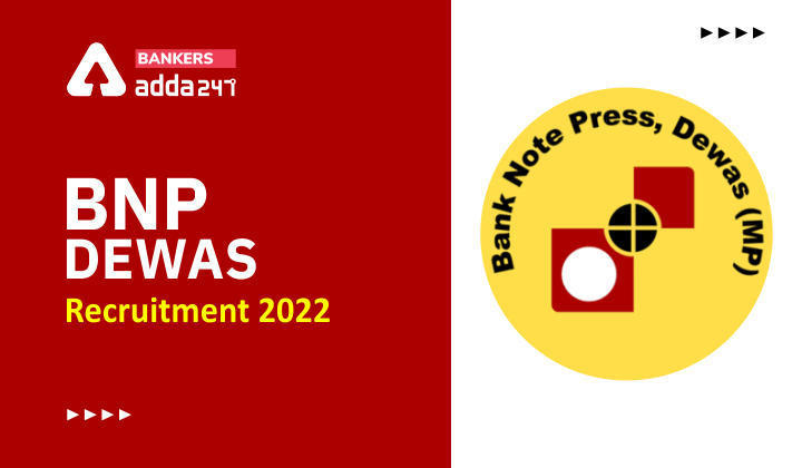 BNP Dewas Recruitment 2022 Last Day to Apply Online: BNP देवास में जूनियर तकनीशियन के 81 पदों पर आवेदन करने की लास्ट डेट आज – Apply Now | Latest Hindi Banking jobs_3.1