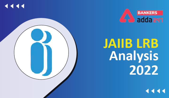 JAIIB LRB Analysis 2022: JAIIB Lबैंकों के कानूनी और विनियमन (Legal & Regulation of Banks) परीक्षा विश्लेषण 2022 | Latest Hindi Banking jobs_3.1