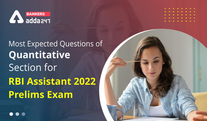 RBI Assistant 2022 Prelims Exam : RBI असिस्टेंट 2022 के लिए क्वांटटेटिव सेक्शन के सर्वाधिक अपेक्षित प्रश्न (Most Expected Questions Of Quantitative Section) | Latest Hindi Banking jobs_3.1