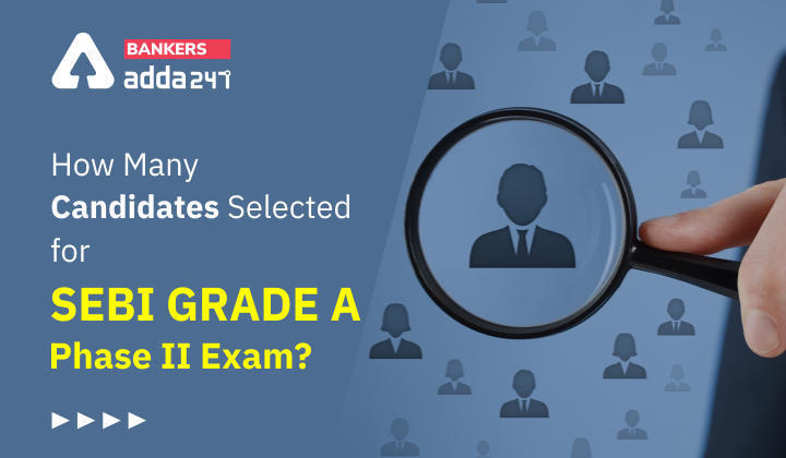 SEBI Grade A 2022 Selected Candidates PDF: यहां देखें सेबी ग्रेड ए परीक्षा चरण 2 के लिए चयनित उम्मीदवारों की सूची | Latest Hindi Banking jobs_3.1