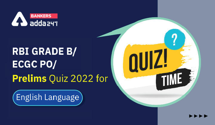 English Quizzes For RBI Grade B/ ECGC PO Pre 2022 : 16th April – Practice set | Latest Hindi Banking jobs_3.1