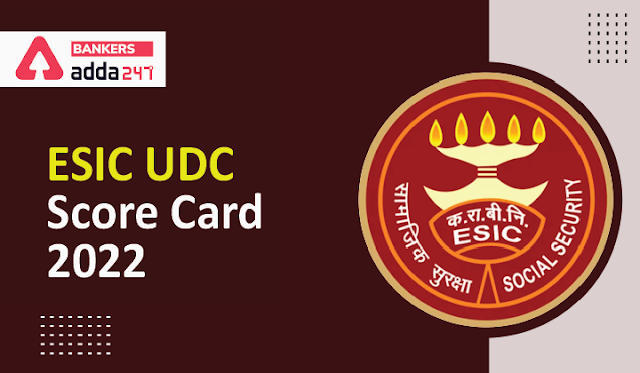 ESIC UDC Score Card 2022 Out: ईएसआईसी यूडीसी स्कोर कार्ड 2022, Phase 1 Scorecard & Marks PDF | Latest Hindi Banking jobs_3.1