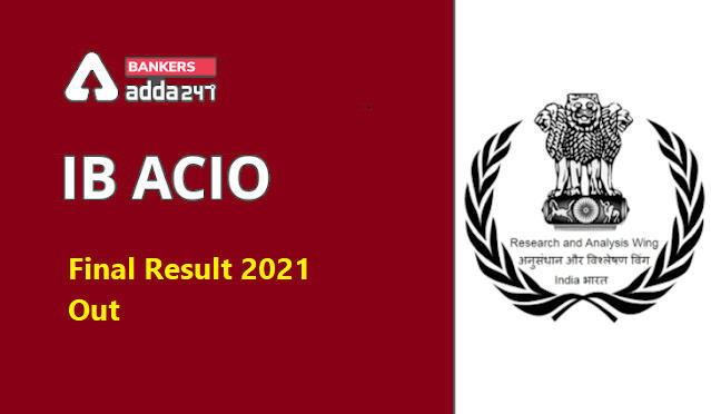 IB ACIO Final Result 2021 Out, आईबी एसीआईओ फाइनल रिजल्ट 2021 जारी, Tier-2 Result Merit list PDF | Latest Hindi Banking jobs_3.1