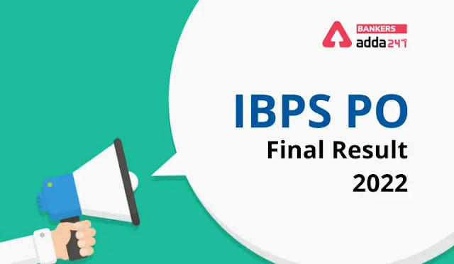 IBPS PO Final Result 2022: IBPS PO फाइनल रिजल्ट जारी, देखें प्रोबेशनरी ऑफिसर्स के चयनित उम्मीदवारों की सूची | Latest Hindi Banking jobs_3.1
