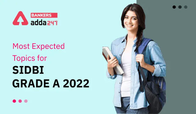 Most Expected Topics For SIDBI Grade A 2022 Exam: यहाँ देखें सिडबी ग्रेड A 2022 परीक्षा में पूछे जाने वाले महत्वपूर्ण टॉपिक्स की डिटेल | Latest Hindi Banking jobs_3.1