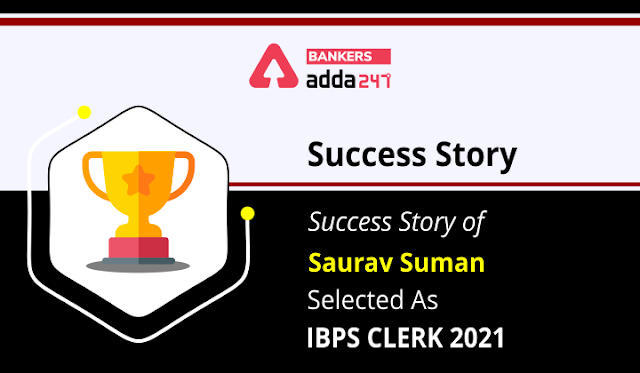 IBPS PO 2021 के लिए सिलेक्टेड Saurav Suman की Success Story | Latest Hindi Banking jobs_3.1
