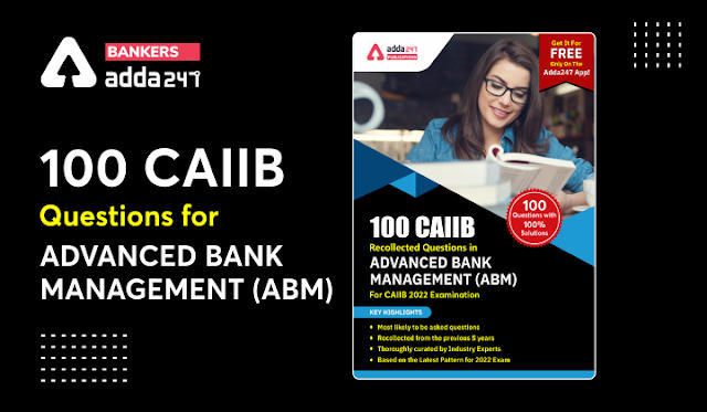 CAIIB Exam 2022: जून 2022 में होने वाली CAIIB परीक्षा के लिए ABM सेक्शन के 100+ महत्वपूर्ण प्रश्न, डाउनलोड करें फ्री पीडीएफ | Latest Hindi Banking jobs_3.1