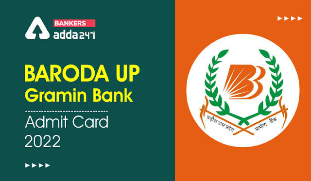 Baroda UP Bank Admit Card 2022: बड़ौदा यूपी बैंक एडमिट कार्ड 2022, डाउनलोड करें यूपी ग्रामीण बैंक अपरेंटिस कॉल लेटर | Latest Hindi Banking jobs_3.1