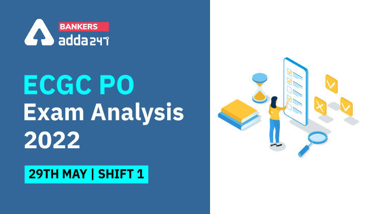 ECGC PO Exam Analysis Shift 1 2022, 29th May, Exam Review, Good Attempts: ईसीजीसी पीओ परीक्षा विश्लेषण शिफ्ट 1, 29 मई 2022 | Latest Hindi Banking jobs_3.1