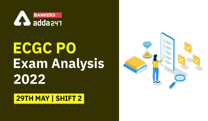 ECGC PO Exam Analysis Shift 2 2022, 29th May, Exam Review, Difficulty Level: ईसीजीसी पीओ परीक्षा विश्लेषण शिफ्ट 2, 29 मई 2022 | Latest Hindi Banking jobs_3.1
