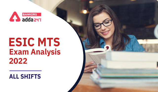 ESIC MTS Exam Analysis 2022, 7th May, All Shift: ईएसआईसी एमटीएस परीक्षा विश्लेषण 2022, 7 मई, देखें सभी शिफ्टो का डिटेल परीक्षा विश्लेषण | Latest Hindi Banking jobs_3.1