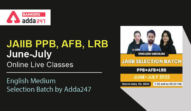 JAIIB PPB, AFB, LRB June-July Online Live Classes- English Medium Selection Batch by Adda247 | Latest Hindi Banking jobs_3.1