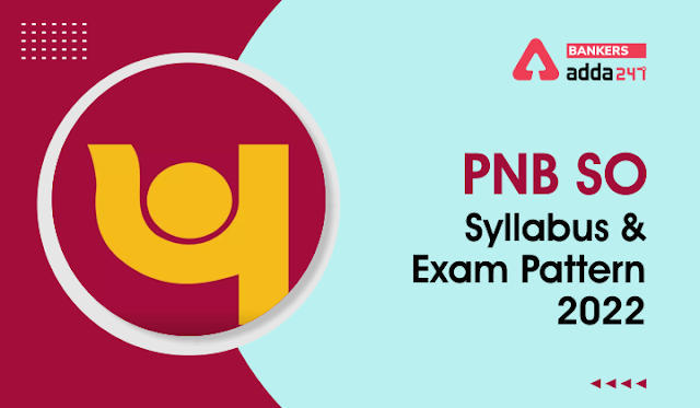 PNB SO Syllabus And Exam Pattern 2022: PNB SO सिलेबस और परीक्षा पैटर्न 2022, डाउनलोड करें स्पेशलिस्ट ऑफिसर सिलेबस PDF | Latest Hindi Banking jobs_3.1