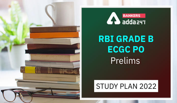RBI Grade B/ ECGC PO प्रीलिम्स स्टडी प्लान 2022, तैयारी को दें सही दिशा… | Latest Hindi Banking jobs_3.1