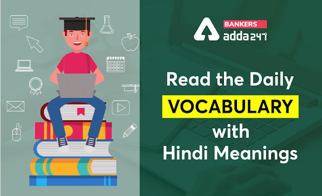 Daily Vocabulary Words: 27 मई, 2022; डेली यूज वर्ड्स तथा Antonyms और Synonyms उसके साथ अपनी वोकैबुलरी सुधारें | Latest Hindi Banking jobs_3.1