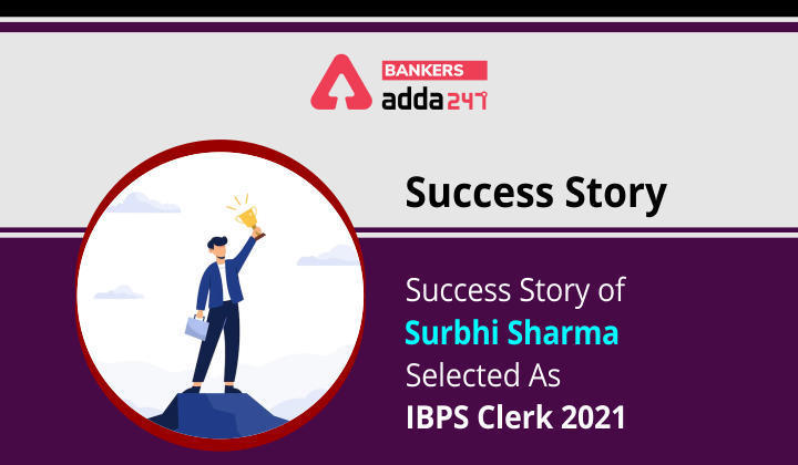 IBPS Clerk 2021 के लिए सिलेक्टेड Surbhi Sharma की Success Story | Latest Hindi Banking jobs_3.1