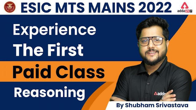 ESIC MTS Mains 2022: ईएसआईसी एमटीएस मेन्स 2022 की तैयारी के लिए शुरू की गयी रीज़निंग की फर्स्ट पेड क्लास | Latest Hindi Banking jobs_3.1