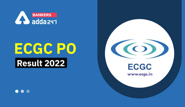 ECGC PO Result 2022 Out for Probationary Officers: ईसीजीसी पीओ रिजल्ट 2022 जारी, Download Result PDF | Latest Hindi Banking jobs_3.1