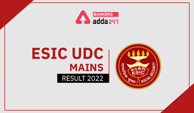 ESIC UDC Mains Result 2022 Out @esic.nic.in: ESIC UDC मेन्स रिजल्ट 2022 जारी, फेस-2 मेरिट लिस्ट | Latest Hindi Banking jobs_3.1