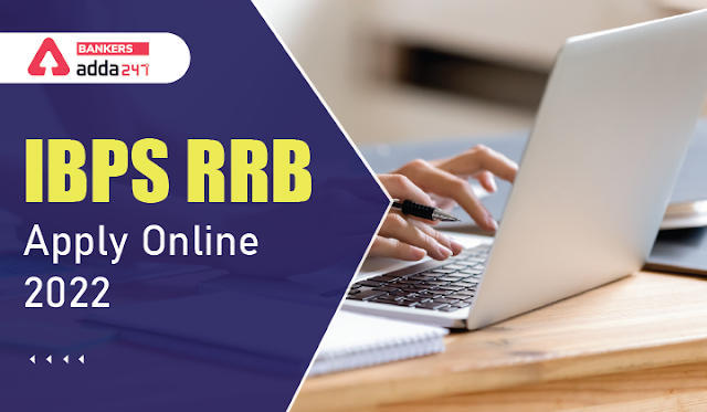 IBPS RRB Apply Online 2022 Last Days To Apply day: IBPS RRB भर्ती की 8285 वेकेंसी के लिए आवेदन की लास्ट डेट आज – अभी करें अप्लाई | Latest Hindi Banking jobs_3.1