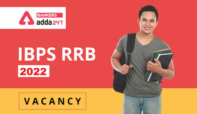 IBPS RRB Vacancies 2022 Out : IBPS RRB PO /CLERK VACANCIES 2022, जानें किस पद पर निकली कितनी वैकेंसी ? | Latest Hindi Banking jobs_3.1