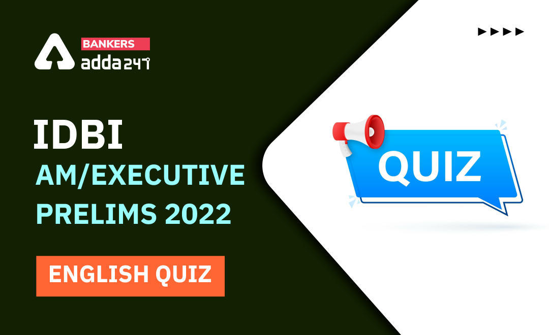 English Quizzes For IDBI AM/Executive Prelims 2022 : 2nd June – Vocabulary | Latest Hindi Banking jobs_3.1