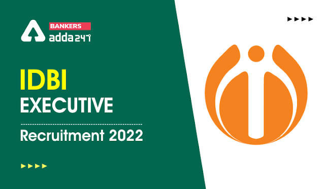 IDBI Executive Recruitment 2022 Apply Online Till 17th June: आईडीबीआई में एग्जीक्यूटिव की 1044 वेकेंसी के लिए आवेदन की लास्ट डेट 17 जून – अभी करें ऑनलाइन अप्लाई | Latest Hindi Banking jobs_3.1