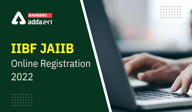 JAIIB Online Registration 2022: IIBF JAIIB नवंबर परीक्षा के लिए आवेदन तिथि ज़ारी, करें ऑनलाइन आवेदन | Latest Hindi Banking jobs_3.1