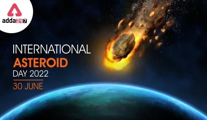 International Asteroid Day 2022: अंतर्राष्ट्रीय एस्टॉरायड दिवस, 30 जून (Theme, History & Significance) | Latest Hindi Banking jobs_3.1
