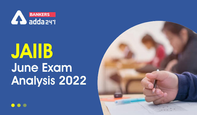 JAIIB Exam Analysis 2022: देखें जेएआईआईबी परीक्षा विश्लेषण 2022 | Latest Hindi Banking jobs_3.1
