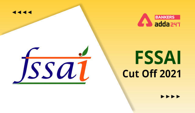 FSSAI Cut Off 2022 Out: FSSAI कट-ऑफ 2022 जारी, देखें श्रेणी-वार कट-ऑफ और अंक (FSSAI Category-Wise Cut Off Marks) | Latest Hindi Banking jobs_3.1
