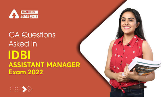 GA Questions Asked In IDBI Assistant Manager Exam 2022 in Hindi: आईडीबीआई असिस्टेंट मैनेजर परीक्षा 2022 में पूछे गए जीए प्रश्न | Latest Hindi Banking jobs_3.1