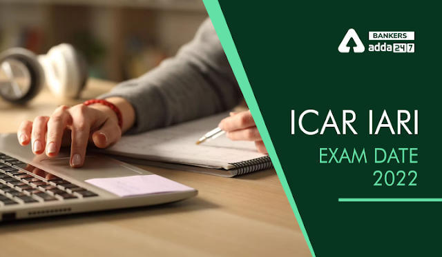 ICAR IARI Assistant Exam Date 2022 Out in Hindi, आईसीएआर आईएआरआई सहायक परीक्षा तिथि, Check Assistant Exam Schedule PDF | Latest Hindi Banking jobs_3.1