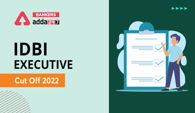 IDBI Executive Cut Off 2022 Out: आईडीबीआई एग्जीक्यूटिव कट-ऑफ़ जारी, चेक करें श्रेणी-वार अंक | Latest Hindi Banking jobs_3.1