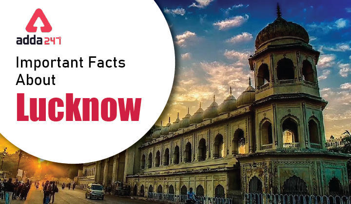 Important Facts About Lucknow in Hindi : लखनऊ के बारे में महत्वपूर्ण तथ्य | Latest Hindi Banking jobs_3.1