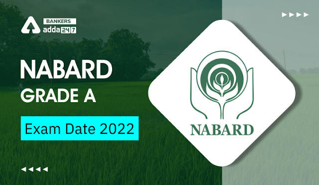 NABARD Grade A Exam Date 2022 Out in Hindi: नाबार्ड ग्रेड-A परीक्षा तिथि 2022 जारी, Check NABARD Grade A Exam Schedule | Latest Hindi Banking jobs_3.1