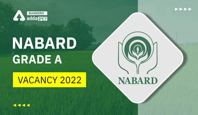 NABARD Grade A Vacancy 2022 Out: नाबार्ड वेकेंसी 2022 जारी, चेक करें NABARD ग्रेड A की पोस्ट-वाइज & श्रेणी-वार वेकेंसी डिटेल | Latest Hindi Banking jobs_3.1