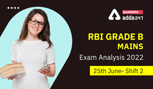 RBI Grade B Mains Exam Analysis 2022 Shift 2: आरबीआई ग्रेड B मेन्स परीक्षा विश्लेषण शिफ्ट-2, Paper I & II, Exam Asked Questions & Good Attempt | Latest Hindi Banking jobs_3.1