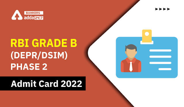 RBI Grade B Mains Admit Card 2022 Out: RBI ग्रेड B फेस II एडमिट कार्ड 2022 जारी, General (DR) Phase 2 Call Letter | Latest Hindi Banking jobs_3.1