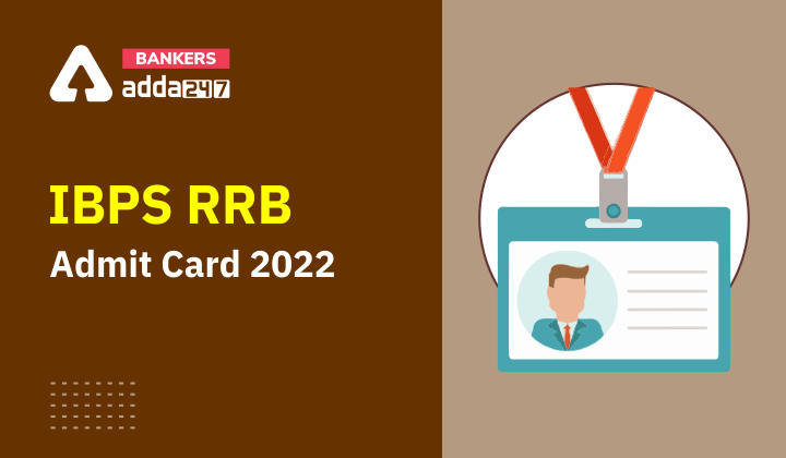 IBPS RRB Admit Card 2022 Out for PO & Clerk Exam in Hindi, Download Link | Latest Hindi Banking jobs_3.1