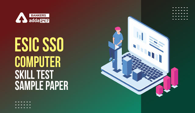 ESIC SSO Computer Skill Test Sample Paper 2022 in Hindi: ईएसआईसी एसएसओ कंप्यूटर स्किल टेस्ट सैंपल पेपर 2022, Check Here, Link | Latest Hindi Banking jobs_3.1