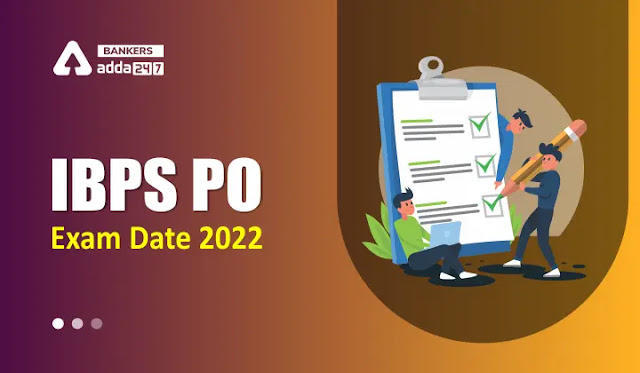 IBPS PO Exam Date 2022 Out, Exam Schedule PDF : आईबीपीएस पीओ परीक्षा तिथि जारी, जाने कब होगा एग्जाम | Latest Hindi Banking jobs_3.1