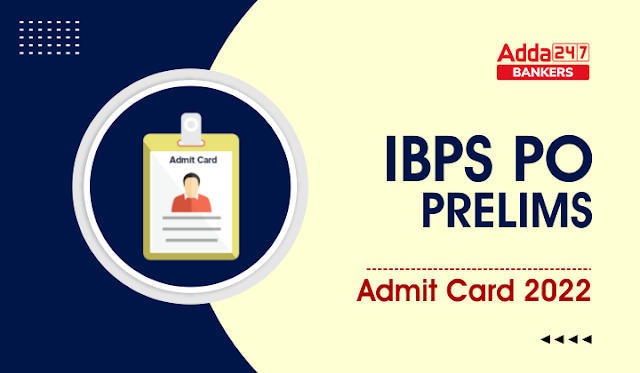 IBPS PO Admit Card 2022 in Hindi, Check IBPS PO Prelims Call Latter Downloads Link | Latest Hindi Banking jobs_3.1