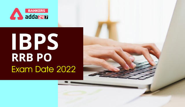 IBPS RRB PO Exam Date 2022 Out: आईबीपीएस आरआरबी पीओ परीक्षा तिथि जारी, Check Exam Schedule & Shift Timing | Latest Hindi Banking jobs_3.1