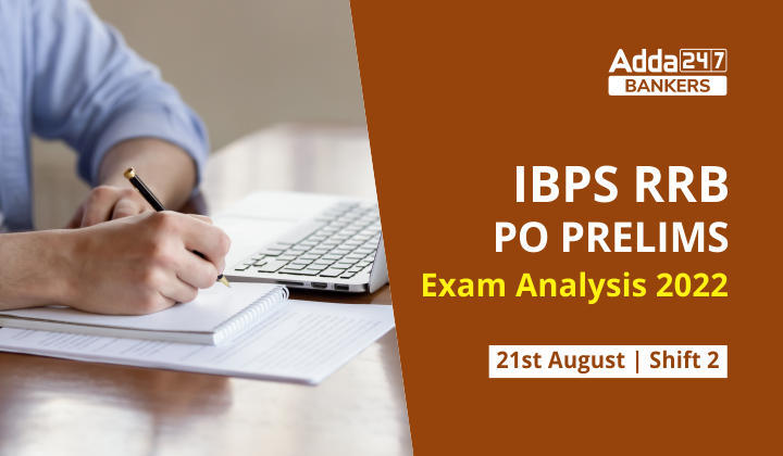IBPS RRB PO Exam Analysis 2022, 21st August, Shift 2: आईबीपीएस आरआरबी पीओ परीक्षा विश्लेषण 2022, Exam Level & Good Attempt | Latest Hindi Banking jobs_3.1