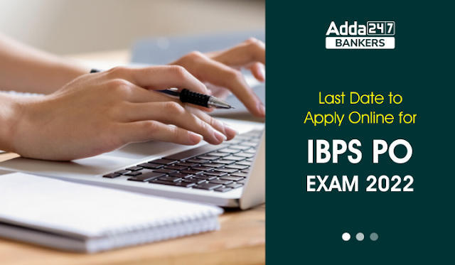 IBPS PO Exam 2022 Last Date To Apply Online: देखें आईबीपीएस पीओ परीक्षा 2022 के लिए आवेदन की लास्ट डेट और महत्वपूर्ण निर्देश | Latest Hindi Banking jobs_3.1